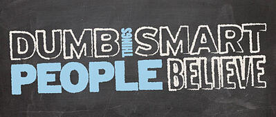 Series: Dumb Things Smart People Believe About God